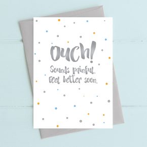 Ouch! Sounds painful. Feel better soon.  - Dandelion Stationery card