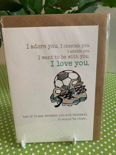 I love you... but if it was between you & football it would be close - Dandelion Stationery card