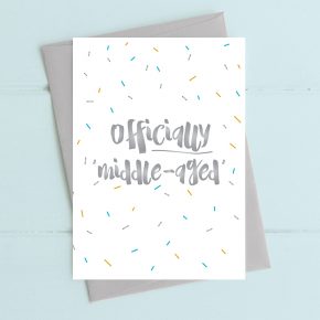 Officially middle-aged - Dandelion Stationery card
